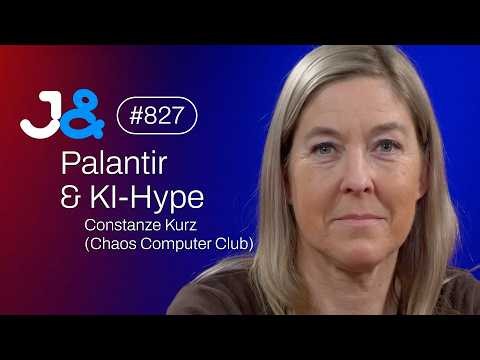 Constanze Kurz (Chaos Computer Club) über Palantir & KI-Modelle - Jung & Naiv: Folge 827
