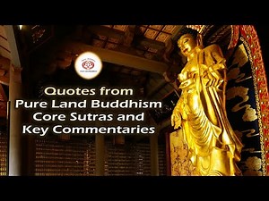 Quotes from Pure Land Buddhism Core Sutras and Key Commentaries ('Namo Amitabha Buddha' MV)