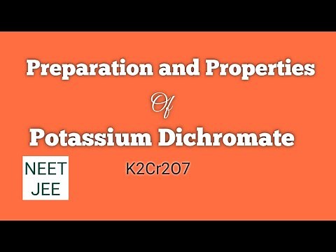 Potassium Dichromate( K2Cr2O7) - Preparation and Properties