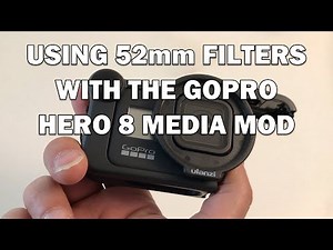How to use 52mm filters with the Hero 8 Media Mod