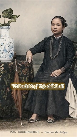 "Cô Ba xà bông" thực chất là ai? #cobasaigon #CoBaThieu
