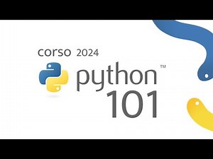 Corso Python 2024 - (LIVE 1/4) Python 101