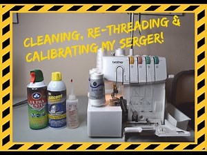Cleaning, Re-Threading & Calibrating my Brother 1034D Serger