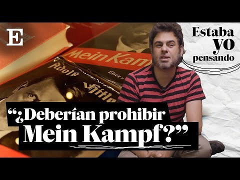 ¿Debemos prohibir ‘Mein Kampf’ de Adolf Hitler? | ESTABA YO PENSANDO... EP. 7 | EL PAÍS