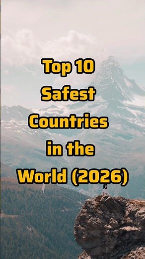 Top 10 Safest Countries in the World (2026)