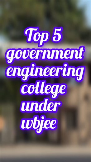 Top 5 government engineering college under Wbjee #shorts