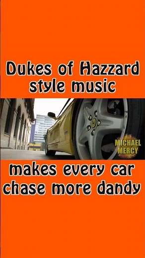 Dukes of Hazzard style music makes every car chase more dandy