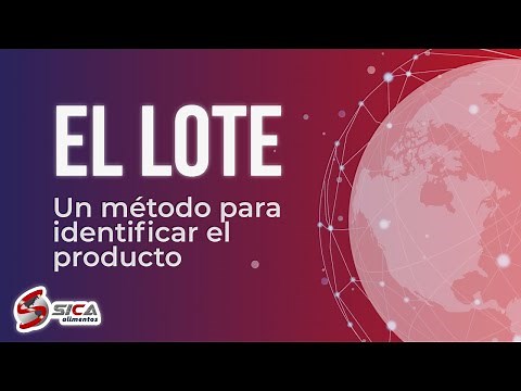 El Lote, un método para identificar el producto