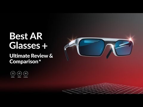 5 Best AR Glasses Features That Will Change Your Life