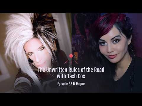 The Unwritten Rules of the Road with Tash Cox: Ep 35 ft. Rogue of Crüxshadows