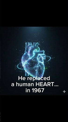 The First Human Heart Transplant — 1967