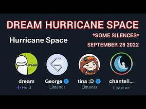 Dream Twitter Space, 28th September 2022 (Hurricane Space)