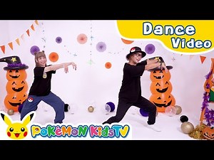 Pokémon Spooky Halloween -Dance Lesson- | Kids Dance Song | Pokémon Song | Pokémon Kids TV​