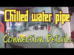 Chilled Water pipe connection details | chiller pipe connection details