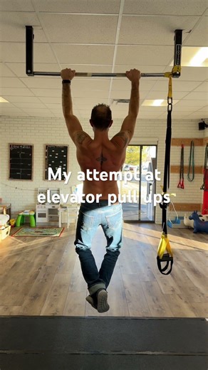 Have you tried elevator pull ups yet ?
