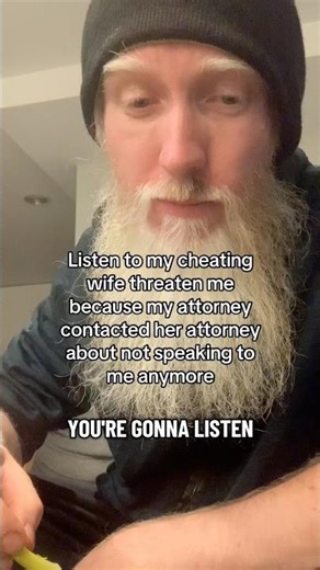Listen to my cheating wife threaten me because I contacted a divorce attorney ￼