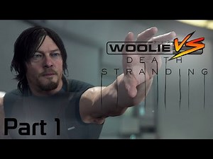 Woolie VS Death Stranding (Part 1)