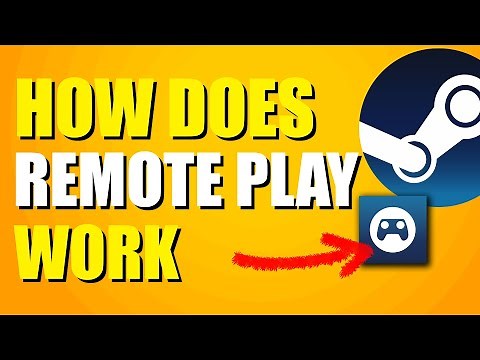 How Does Steam Remote Play Work (Beginner's Guide)
