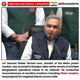 #LeT terrorist Shabir Ahmed Lone, handler of the Metro poster module, was arrested in Ghazipur after earlier arrests of multiple #Bangladeshi operatives linked to his network. He conducted reconnaissance of sensitive locations including Hindu temples, and prepared for targeted attacks across India.