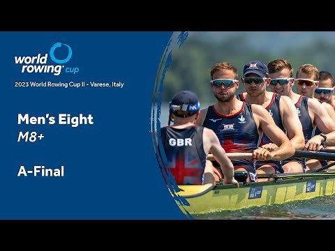 2023 World Rowing Cup II - Men's Eight - A-Final