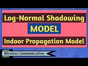 Log Normal Shadowing Model | Indoor Propagation Model | Wireless Communication