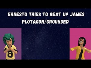 Ernesto tries to beat up James Plotagon again/grounded
