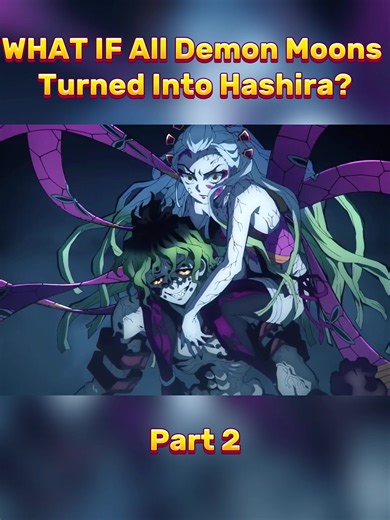WHAT IF All Demon Moons Turned Into Hashira? - Part 2 #Yeagerists #hashira #demon #moons #turned