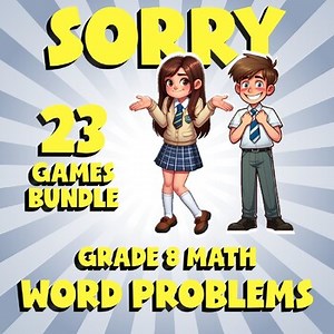 23 SORRY Math Games - Word Problems - Grade 8 No Prep Review