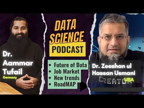 Journey of a Renowned Data Scientist | Podcast with Dr. Zeeshan ul Hassan Usmani ‪@zusmani78‬