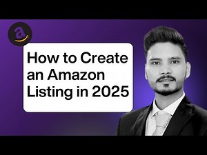 How to Create a Listing on Amazon in 2025 (Step-by-Step Tutorial for Beginners) | private Label