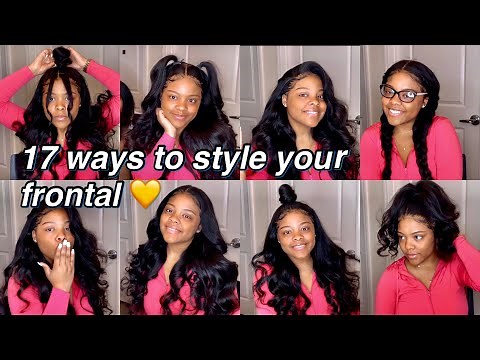 17 ways To Style your frontal 💜 | BEAUTY FOREVER