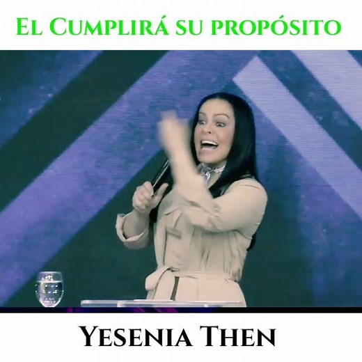 Dios Cumplirá su Propósito en tí - Yesenia Then 2021