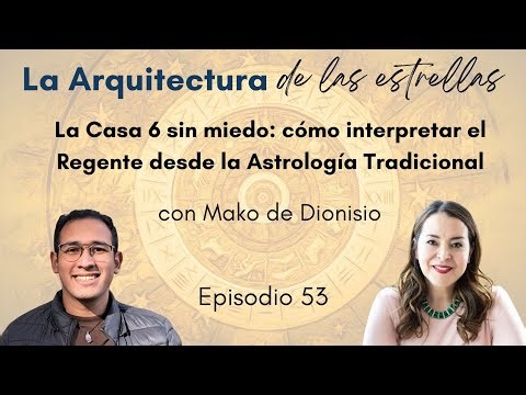 Interpretar el Regente de la Casa 6 (más allá de la enfermedad) con Mako de Dionisio