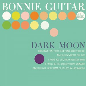 Dark Moon - Bonnie Guitar: Song Lyrics, Music Videos & Concerts