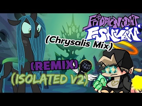 Friday Night Funkin (Isolated v2) /{Chrysalis Mix} sing it 