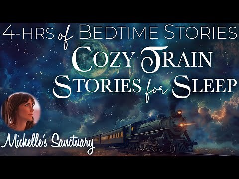4-HRS of Calm Bedtime Stories ✨ COZY TRAIN STORIES FOR SLEEP 🌧 Rain & Train Sounds (ASMR)