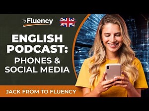 LEARN ENGLISH PODCAST: PHONES AND SOCIAL MEDIA (WITH SUBTITLES) - PERFECT LISTENING PRACTICE