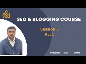 SEO & Blogging Masterclass (Session 3- Part 1) | From Basic To Advanced SEO Strategies