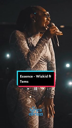 Essence - Wizkid ft Tems Lyrics