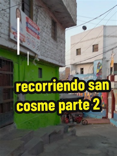 San Cosme por fuera y por dentro — Recorriendo San Cosme parte 2