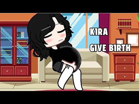 mpreg gacha//kira give birth