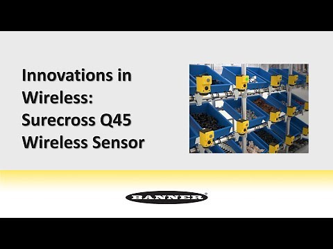 Innovations in Wireless: Banner Surecross Q45 Wireless Sensor