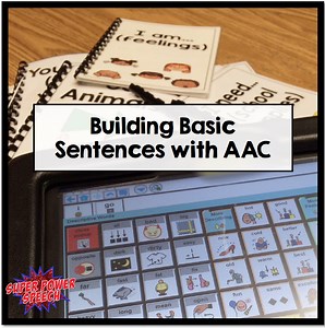 Building Basic Sentences with AAC - Super Power Speech