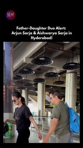 Father-Daughter Magic in Hyderabad: Arjun & Aishwarya Sarja!