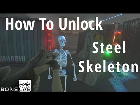 How To Unlock the Steel Skeleton | BONELAB
