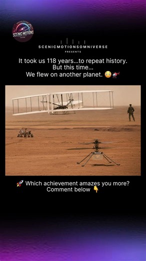 Wright Brothers (1903) → NASA Ingenuity (2021): Humanity’s Greatest Flights 🚀