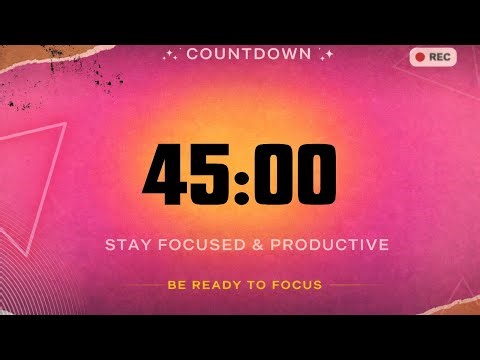 45-Min Focus Countdown | Study & Deep Work Timer 🔥
