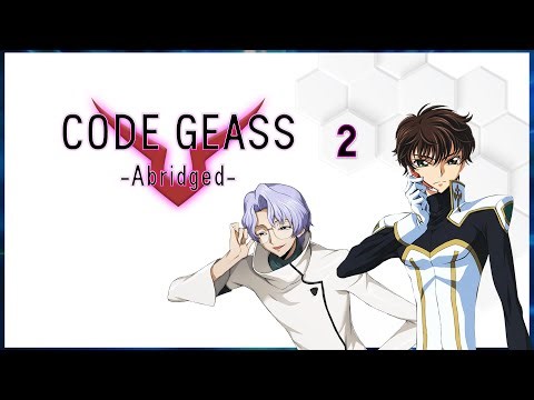 Code Geass Abridged - Episode 2
