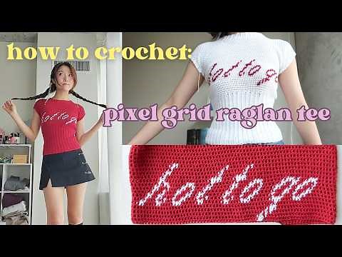 how to crochet alpha pattern/ pixel grid raglan tee | chappell roan hot to go tee