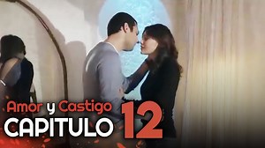 Amor y Castigo Capitulo 12 HD | Doblada En Español | Aşk ve Ceza